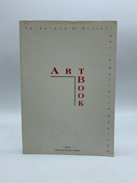 Art book. Selezione di artisti per le Gallerie d'Europa